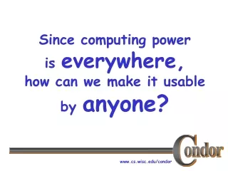 Since computing power  is  everywhere, how can we make it usable by  anyone?