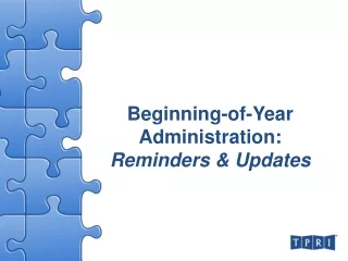 Beginning-of-Year Administration:  Reminders &amp; Updates