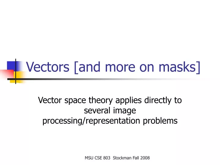 vectors and more on masks