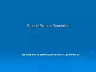 Student Worker Orientation