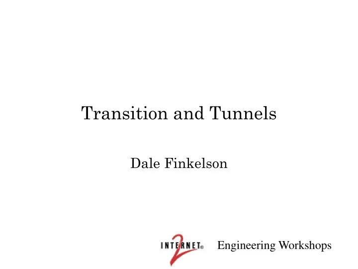 transition and tunnels