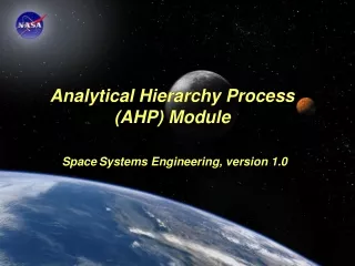 Analytical Hierarchy Process (AHP) Module Space Systems Engineering, version 1.0