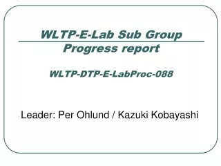 WLTP-E-Lab Sub Group Progress report WLTP-DTP-E-LabProc-088