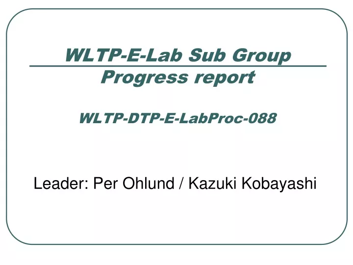 wltp e lab sub group progress report wltp dtp e labproc 088
