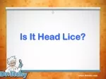 Is It Head Lice? - slide 1