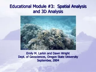 Educational Module #3:  Spatial Analysis and 3D Analysis