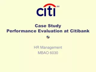 Case Study Performance Evaluation at Citibank