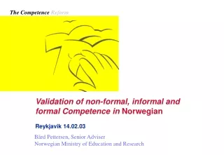 Validation of non-formal, informal and formal Competence in  Norwegian Reykjavik 14.02.03