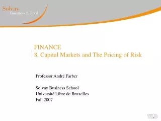 FINANCE 8. Capital Markets and The Pricing of Risk