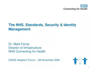 The NHS, Standards, Security &amp; Identity Management
