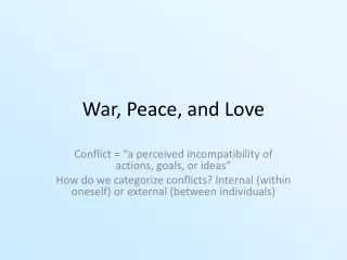War, Peace, and Love