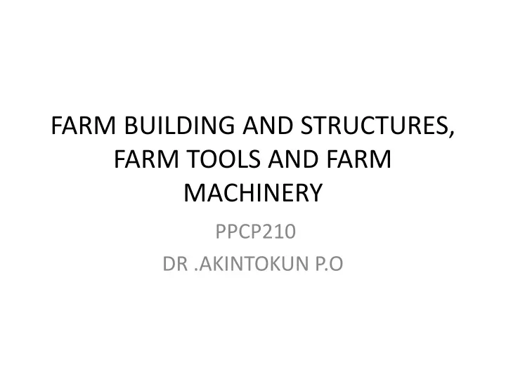 farm building and structures farm tools and farm machinery