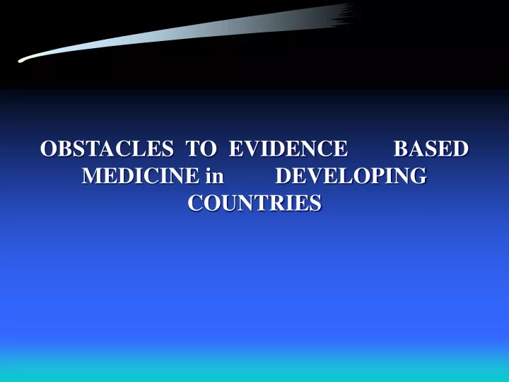 obstacles to evidence based medicine