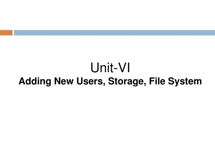 unit vi adding new users storage file system