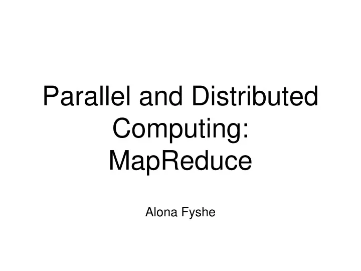 parallel and distributed computing mapreduce