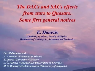 The DACs and SACs effects from stars to Quasars.  Some first general notices