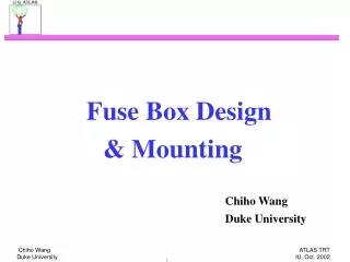 Fuse Box Design  &amp; Mounting Chiho Wang 							Duke University