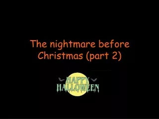 The nightmare before Christmas (part 2)