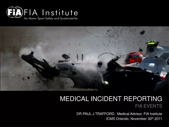 medical incident reporting fia events dr paul