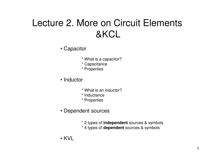 lecture 2 more on circuit elements kcl