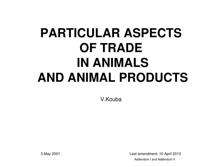 particular aspects of trade in animals and animal products