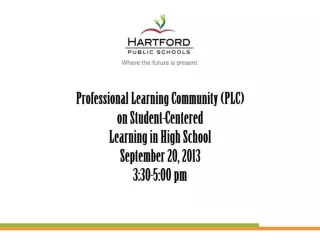 Professional Learning Community (PLC) on Student-Centered  Learning in High School