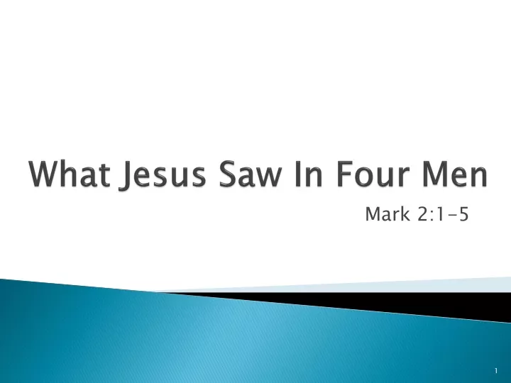 what jesus saw in four men