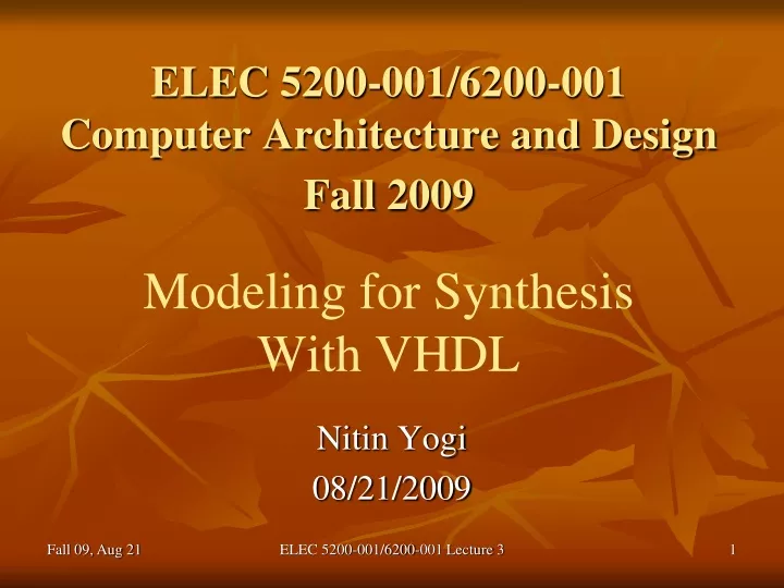 elec 5200 001 6200 001 computer architecture and design fall 2009 modeling for synthesis with vhdl