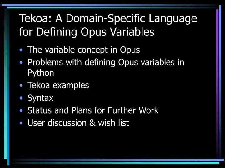 tekoa a domain specific language for defining opus variables