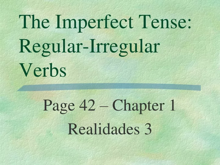 the imperfect tense regular irregular verbs