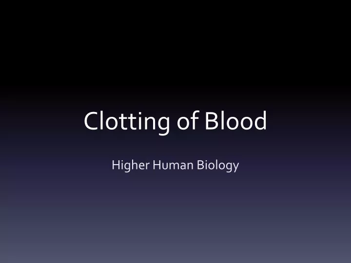 clotting of blood