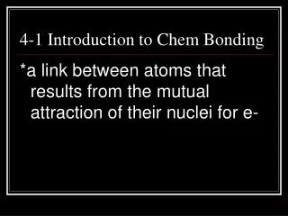 4 -1 Introduction to  Chem  Bonding