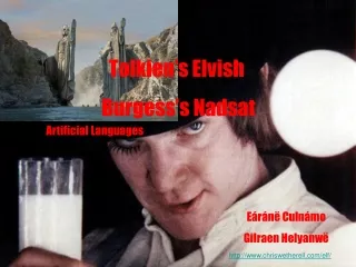 Tolkien’s Elvish  Burgess’s Nadsat