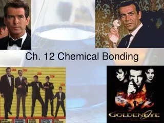 Ch. 12 Chemical Bonding