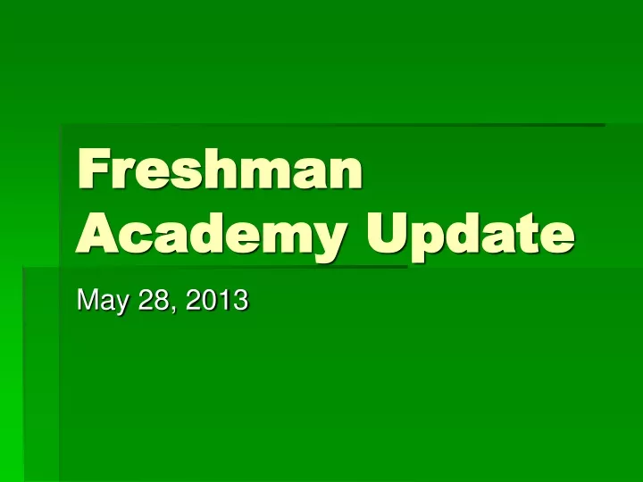 freshman academy update