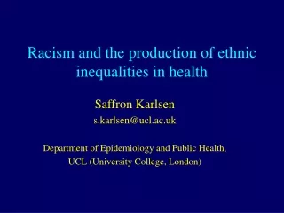 Racism and the production of ethnic inequalities in health