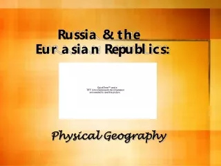 Russia &amp; the  Eurasian Republics: