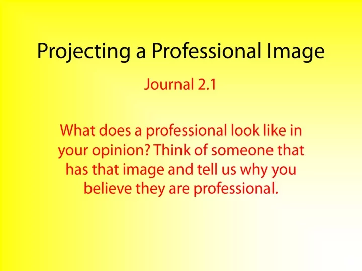 projecting a professional image