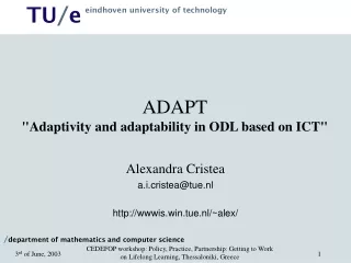 ADAPT &quot;Adaptivity and adaptability in ODL based on ICT&quot;
