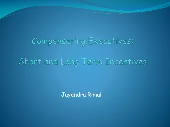 compensating executives short and long term incentives