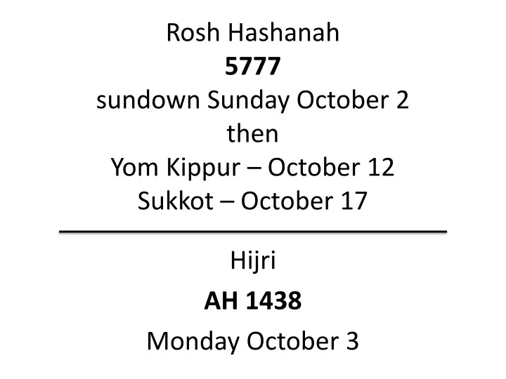 rosh hashanah 5777 sundown sunday october 2 then yom kippur october 12 sukkot october 17