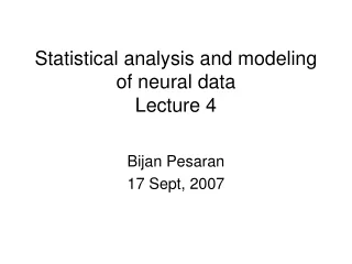 Statistical analysis and modeling of neural data Lecture 4
