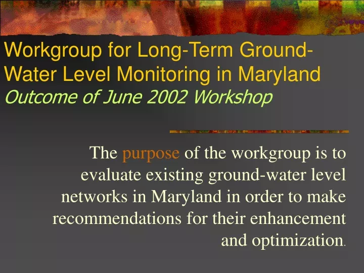 workgroup for long term ground water level monitoring in maryland outcome of june 2002 workshop