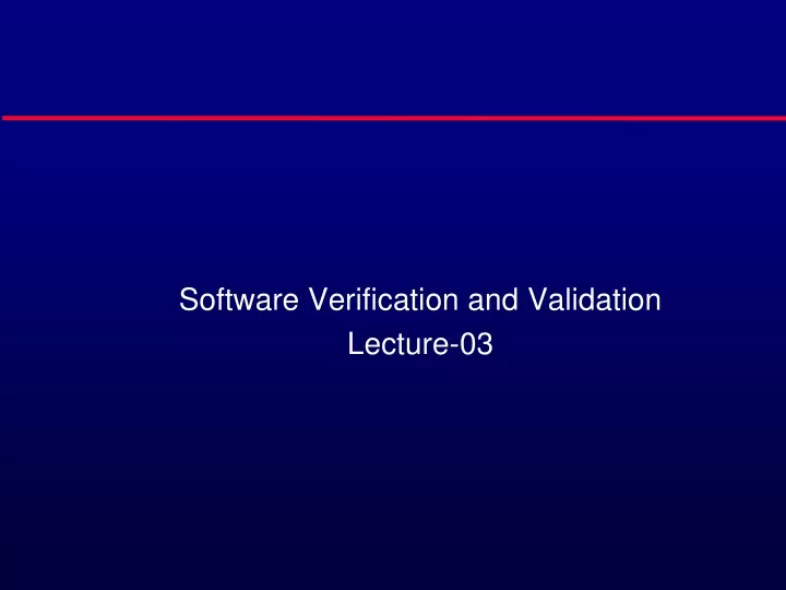 software verification and validation lecture 03