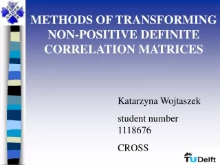 METHODS OF TRANSFORMING NON-POSITIVE DEFINITE  CORRELATION  MATRICES