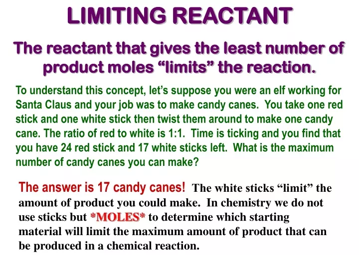 limiting reactant the reactant that gives