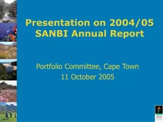 Presentation on 2004/05 SANBI Annual Report