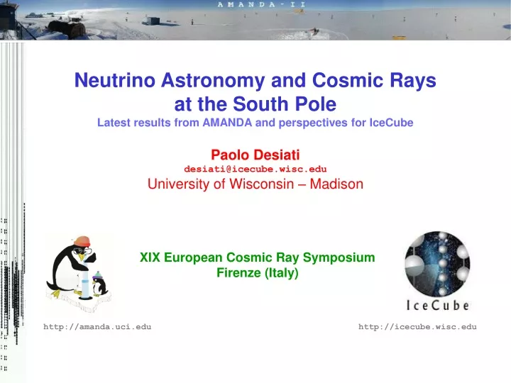neutrino astronomy and cosmic rays at t he south