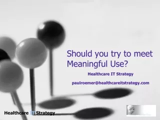 Should you try to meet Meaningful Use?