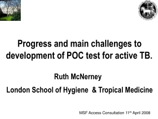 Ruth McNerney London School of Hygiene  &amp; Tropical Medicine
